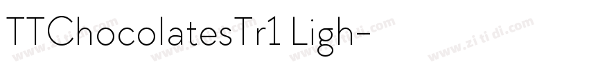 TTChocolatesTr1 Ligh字体转换